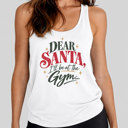 Dear Santa I'll Be at the Gym Christmas Tank