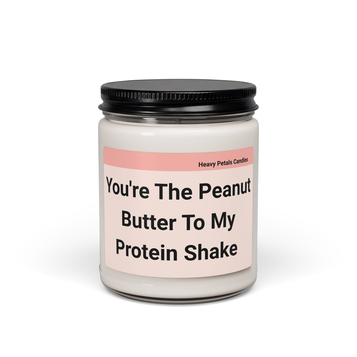You're The Peanut Butter Scented Candle