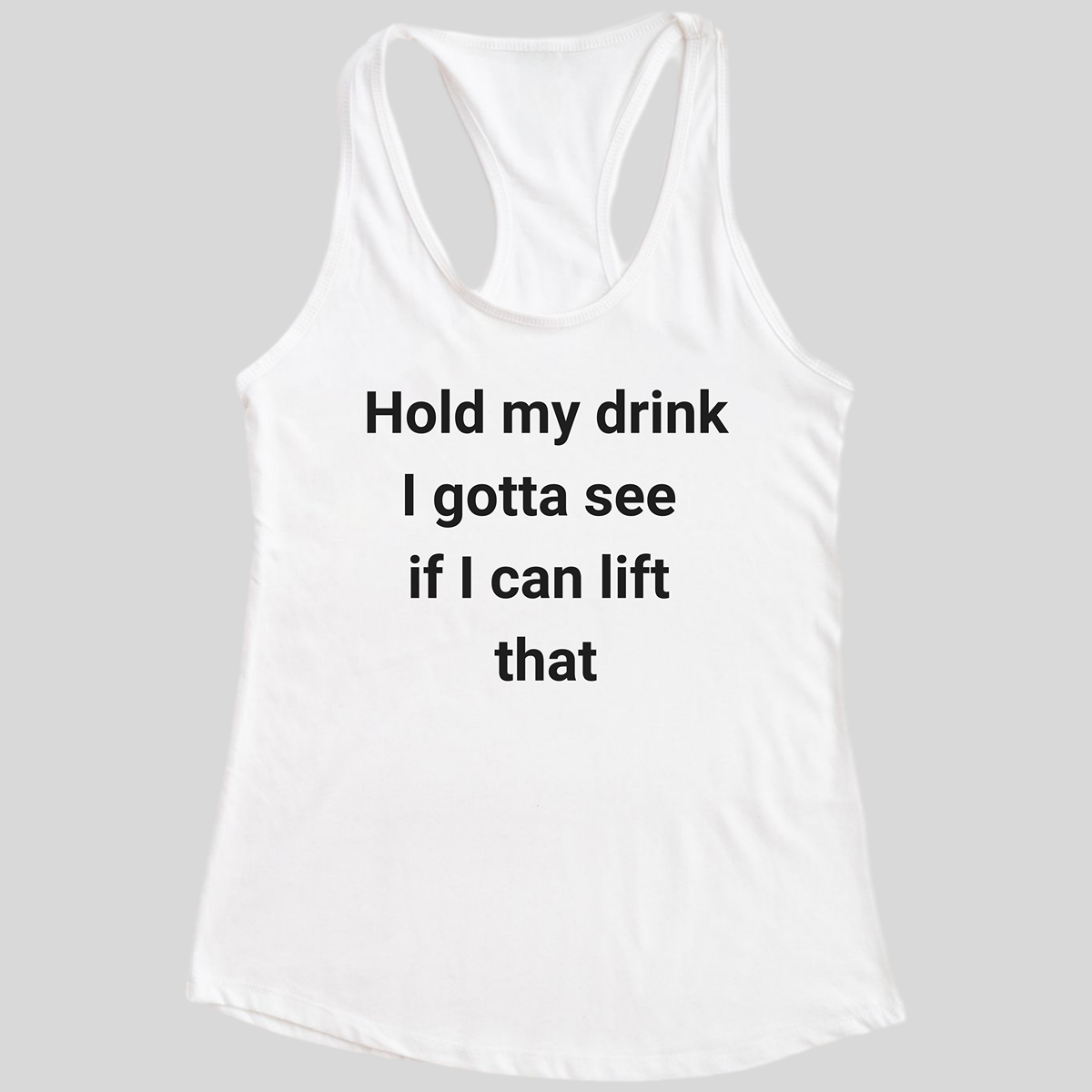 Hold My Drink Gym Tank