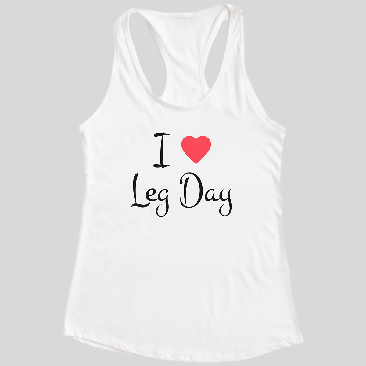 Love Leg Day Tank