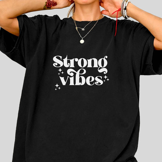 Strong Vibes Premium Tee